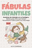 Fábulas Infantiles: Aventuras de Animales En Un Zoológico. Relatos Para Niños Que Forman Pensamiento Positivo Para Una Vida Mejor. Vol II