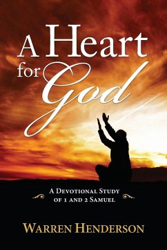 A Heart for God - A Devotional Study of 1 and 2 Samuel - Henderson, Warren