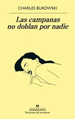 Campanas No Doblan Por Nadie, Las - Bukowski, Charles