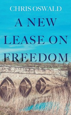 A New Lease on Freedom - Oswald, Chris