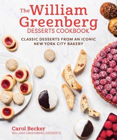 The William Greenberg Desserts Cookbook - Becker, Carol