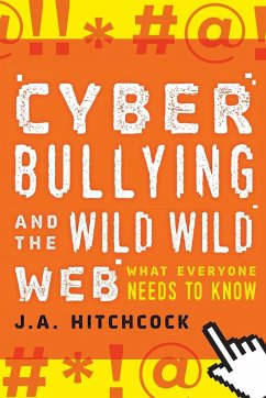 Cyberbullying and the Wild, Wild Web - Hitchcock, J.A.