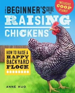 The Beginner's Guide to Raising Chickens - Kuo, Anne