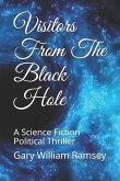 Visitors From The Black Hole: A Science Fiction Political Thriller