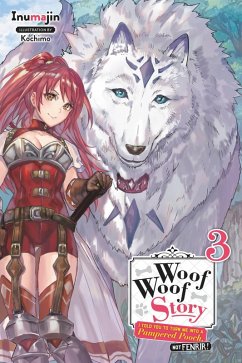 Woof Woof Story: I Told You to Turn Me Into a Pampered Pooch, Not Fenrir!, Vol. 3 (light novel) - Inumajin, Kochimo