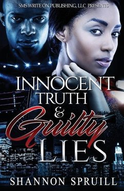 Innocent Truth & Guilty Lies - Spruill, Shannon