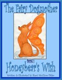 The Fairy Dogmother, Book 1 - Honeybear's Wish: A Read-Aloud Storybook Adventure for Grown-ups and Kids