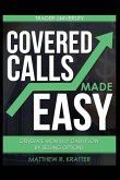 Covered Calls Made Easy: Generate Monthly Cash Flow by Selling Options