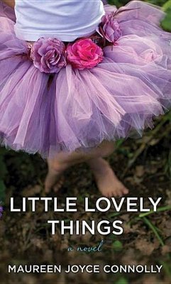 Little Lovely Things - Connolly, Maureen Joyce
