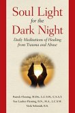 Soul Light for the Dark Night: Daily Meditations of Healing from Trauma and Abuse