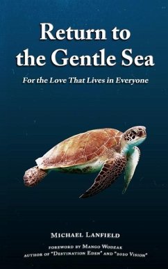 Return to the Gentle Sea: For the Love That Lives in Everyone - Lanfield, Michael