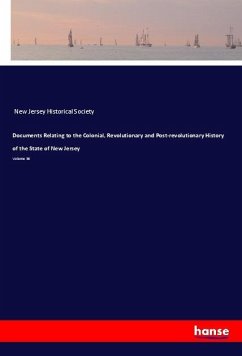 Documents Relating to the Colonial, Revolutionary and Post-revolutionary History of the State of New Jersey - New Jersey Historical Society,