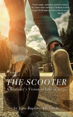 The Scooter: A Resister's Vision of Life in 2050 - de Gandt, Jean-Baptiste