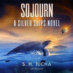 Sojourn: A Silver Ships Novel - Jucha, S. H.