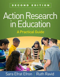 Action Research in Education, Second Edition - Efron, Sara Efrat; Ravid, Ruth