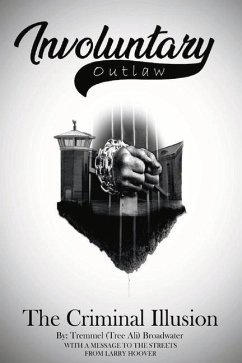 Involuntary Outlaw: The Criminal Illusion Volume 1 - Broadwater, Tremmel