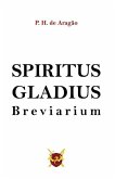 Spiritus Gladius: Breviarium