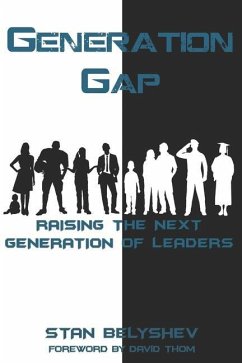 Generation Gap: Raising The Next Generation of Leaders - Belyshev, Stan