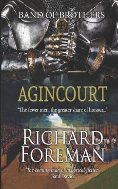 Band of Brothers: Agincourt - Foreman, Richard