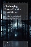 Challenging Future Practice Possibilities