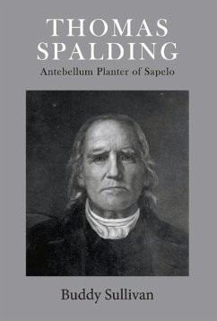 Thomas Spalding: Antebellum Planter of Sapelovolume 1 - Sullivan, Buddy