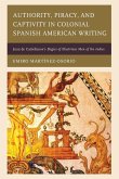 Authority, Piracy, and Captivity in Colonial Spanish American Writing