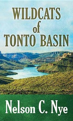 Wildcats of Tonto Basin - Nye, Nelson C.