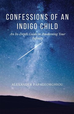 Confessions of An Indigo Child - Papageorghiou, Alexander