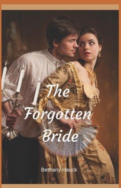 The Forgotten Bride - Hauck, Bethany