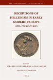 Receptions of Hellenism in Early Modern Europe
