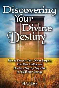 Discoverying Your Divine Destiny - Heather, Kirk L; Discovery, Worshops