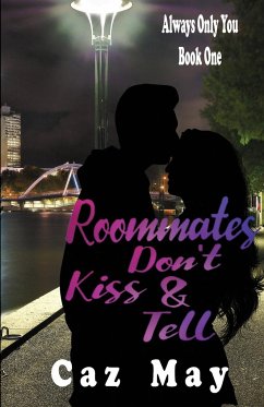 Roommates Don't Kiss & Tell - May, Caz