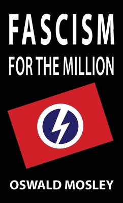 Fascism for the Million - Mosley, Oswald