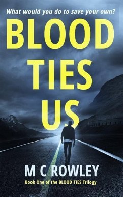 Blood Ties Us: Book 1 of the Blood Ties Trilogy - Rowley, M. C.