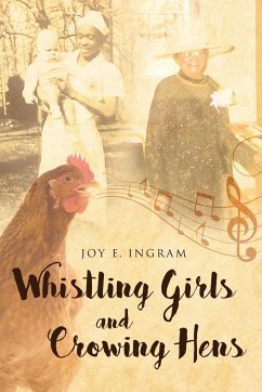 Whistling Girls and Crowing Hens - Ingram, Joy E.