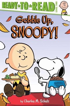 Gobble Up, Snoopy!: Ready-To-Read Level 2 - Schulz, Charles M.