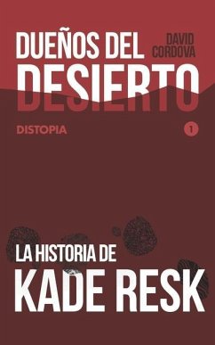 Dueños del Desierto: Distopia - Córdova, David