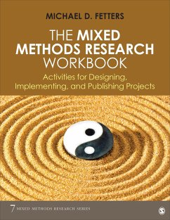 The Mixed Methods Research Workbook - Fetters, Michael D.