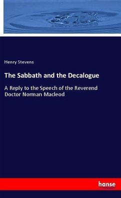 The Sabbath and the Decalogue - Stevens, Henry