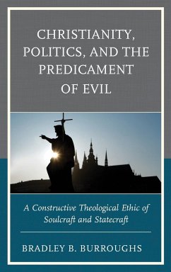 Christianity, Politics, and the Predicament of Evil - Burroughs, Bradley B.