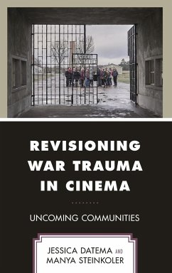 Revisioning War Trauma in Cinema - Datema, Jessica; Steinkoler, Manya