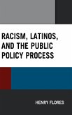 Racism, Latinos, and the Public Policy Process