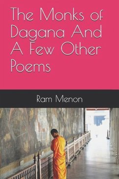 The Monks of Dagana and a Few Other Poems - Menon, Ram