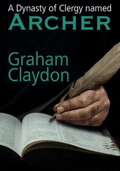 A Dynasty of Clergy named Archer - Claydon, Graham
