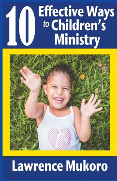 10 Effective Ways to Children's Ministry - Mukoro, Lawrence Eruke
