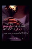 How to Sparkle Where the Sun Don't Shine