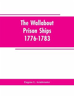 The Wallabout Prison Ships - Armbruster, Eugene L.