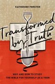 Transformed by Truth Transformed by Truth