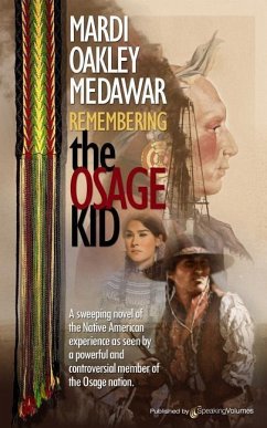 Remembering the Osage Kid - Medawar, Mardi Oakley