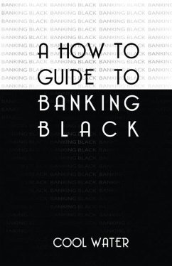 How To Guide To Banking Black - Water, Cool